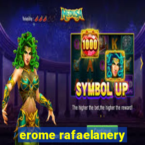 erome rafaelanery